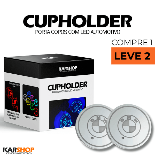 COMPRE 1 E LEVE 2 - CupHolder com Led - Porta Copos Personalizado (PRODUTO PREMIUM)